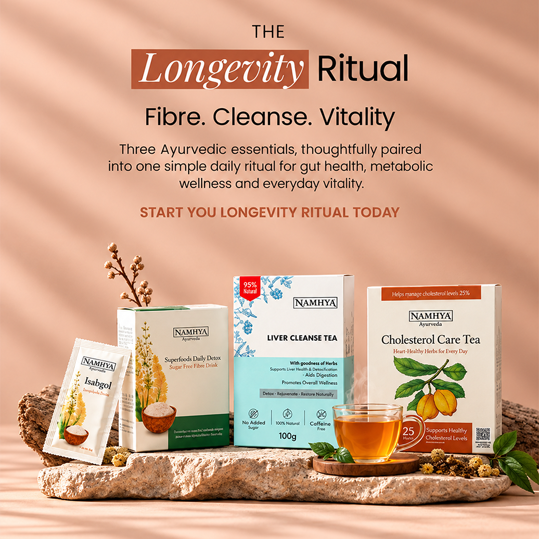 Namhya Longevity Ritual, Ayurvedic wellness combo, Isabgol, Liver Cleanse Tea, Cholesterol Care Tea, gut health, digestive wellness, liver health, cholesterol care, fibre cleanse, daily wellness ritual, Ayurvedic health products